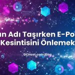 Alan Adı Taşırken E‑Posta Kesintisini Önlemek ile ilgili görsel açıklama