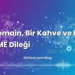 Bir Domain, Bir Kahve ve Kökte CNAME Dileği