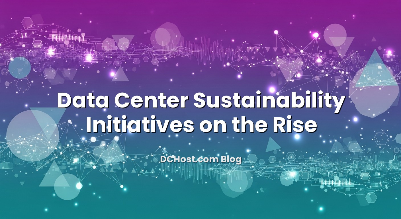 Featured image for Data Center Sustainability Initiatives on the Rise article
