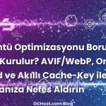 Görüntü Optimizasyonu Boru Hattı Nasıl Kurulur? AVIF/WebP, Origin Shield ve Akıllı Cache-Key ile CDN Faturanıza Nefes Aldırın