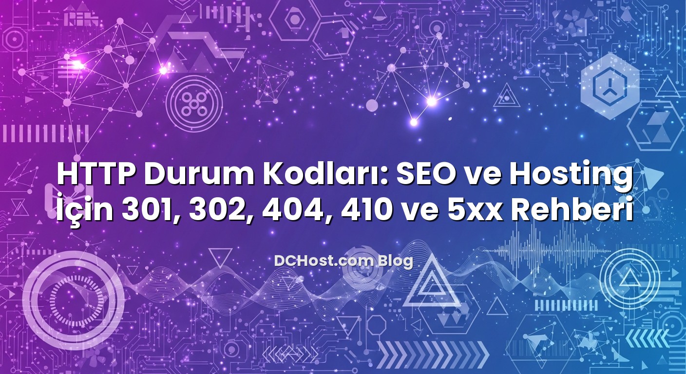 HTTP Durum Kodları: SEO ve Hosting İçin 301, 302, 404, 410 ve 5xx Rehberi ile ilgili görsel açıklama