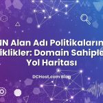 ICANN Alan Adı Politikalarındaki Değişiklikler: Domain Sahipleri İçin Yol Haritası başlıklı makale görseli
