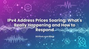IPv4 Address Prices Soaring: What’s Really Happening and How to Respond
