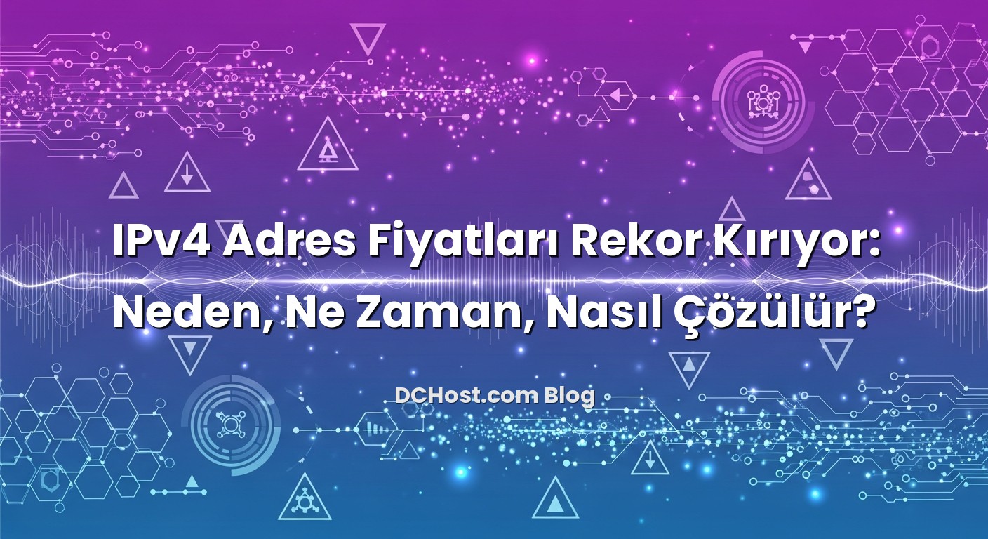IPv4 Adres Fiyatları Rekor Kırıyor: Neden, Ne Zaman, Nasıl Çözülür? için hazırlanmış açıklayıcı görsel