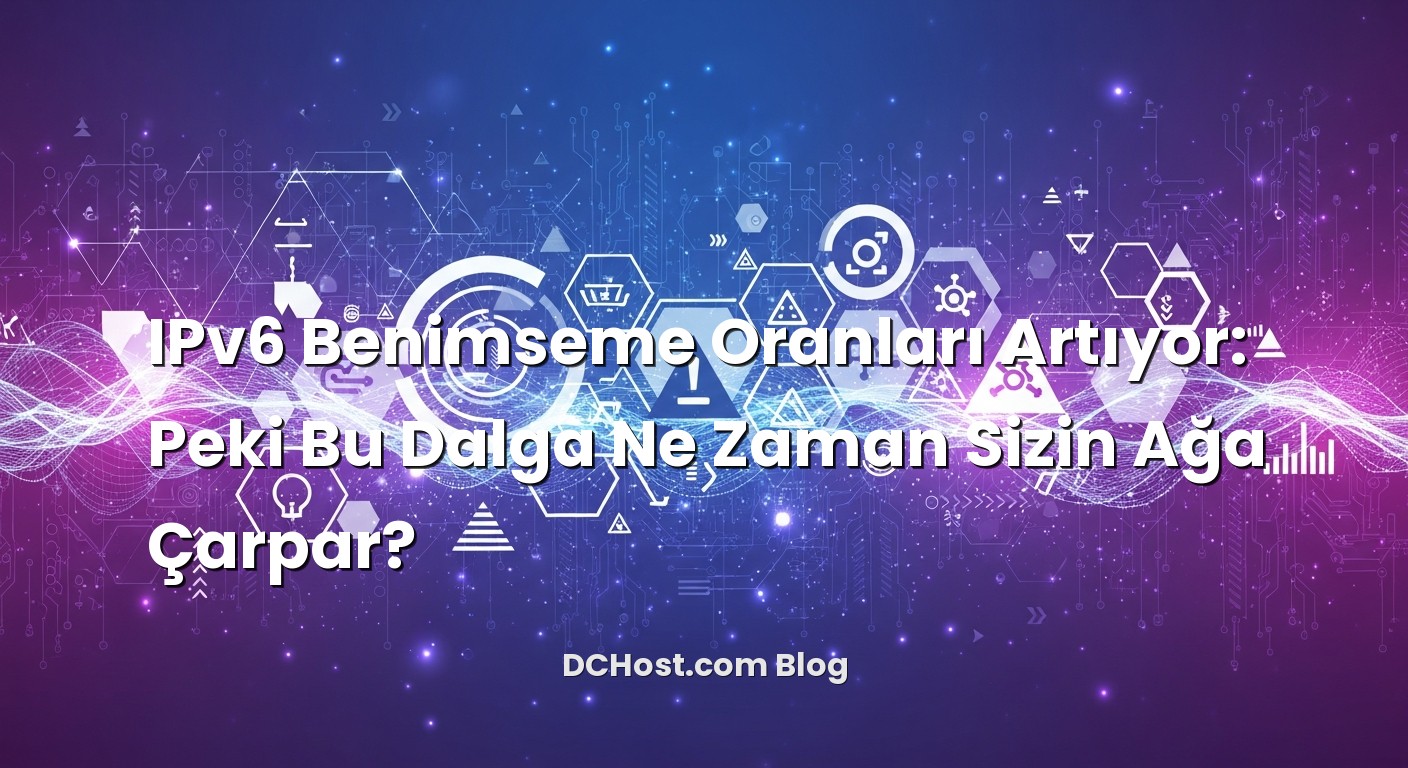 IPv6 Benimseme Oranları Artıyor: Peki Bu Dalga Ne Zaman Sizin Ağa Çarpar? konusunu açıklayan infografik