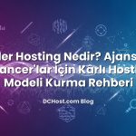 Reseller Hosting Nedir? Ajanslar ve Freelancer’lar İçin Kârlı Hosting İş Modeli Kurma Rehberi