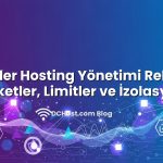 Reseller Hosting Yönetimi Rehberi: Paketler, Limitler ve İzolasyon