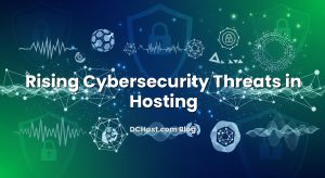 Rising Cybersecurity Threats in Hosting