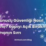 VPS Sunucu Güvenliği Nasıl Sağlanır? Kapıyı Açık Bırakmadan Yaşamanın Sırrı