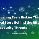 Featured image for Why Hosting Feels Riskier This Year: The Real Story Behind the Rise in Cybersecurity Threats article