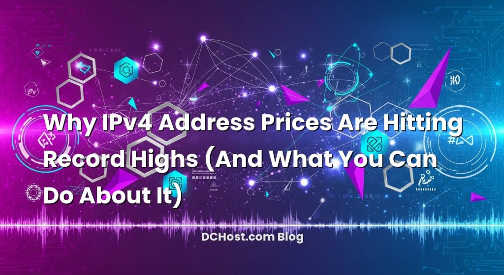 Infographic explaining Why IPv4 Address Prices Are Hitting Record Highs (And What You Can Do About It)