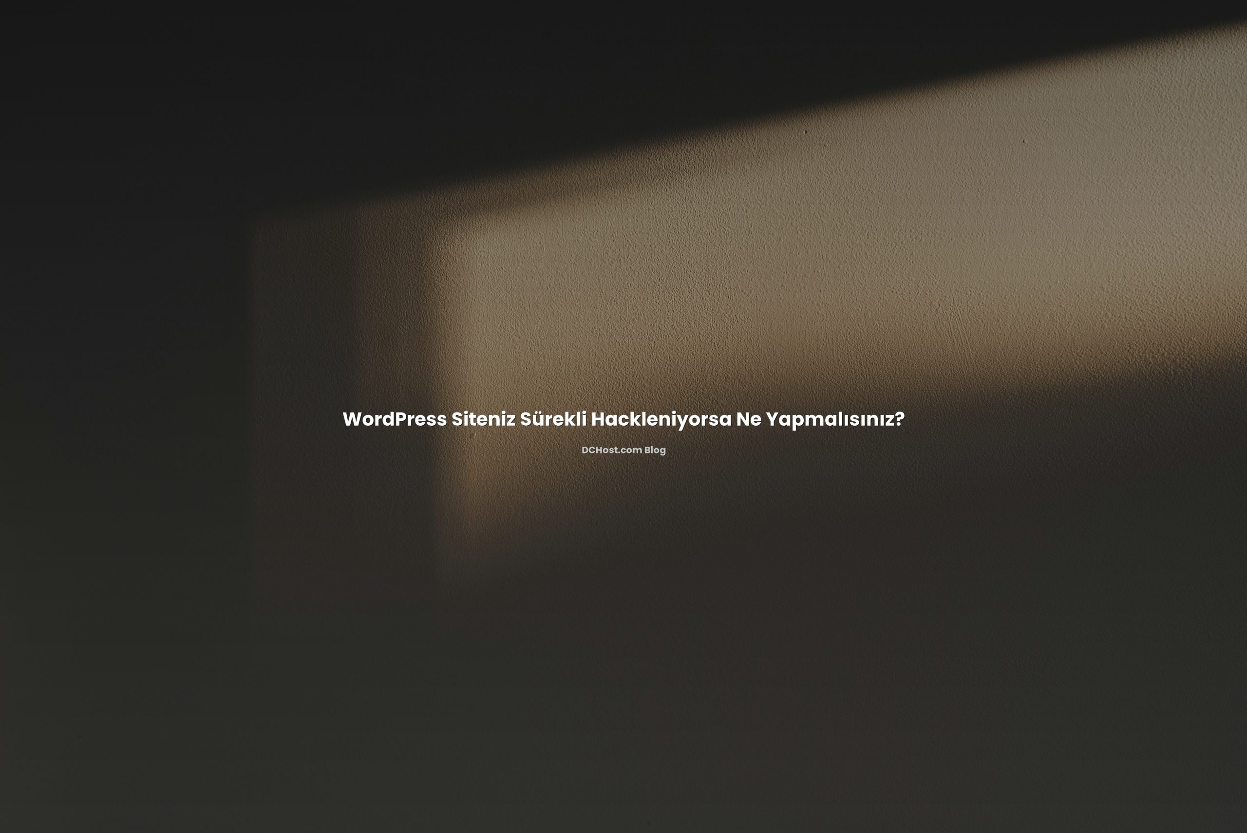 WordPress Siteniz Sürekli Hackleniyorsa Ne Yapmalısınız? başlıklı makale görseli