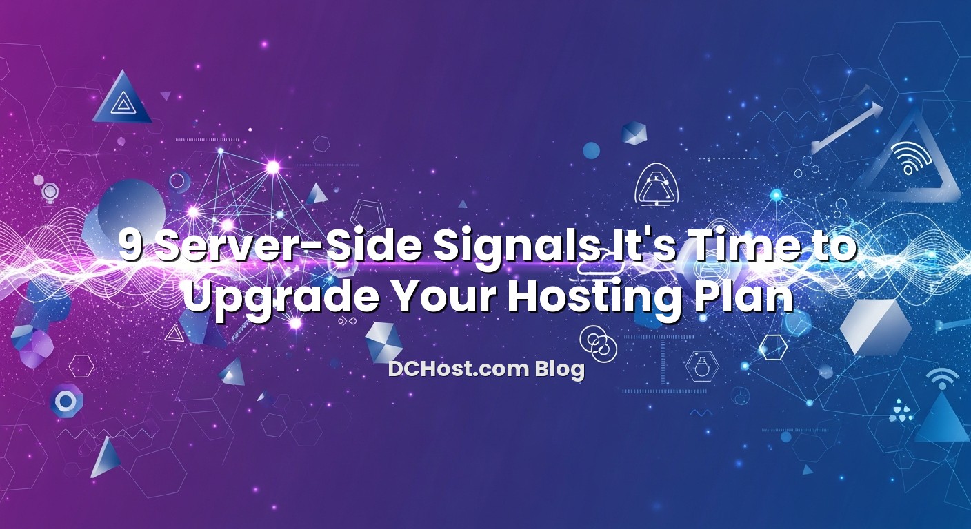 Infographic explaining 9 Server-Side Signals It’s Time to Upgrade Your Hosting Plan
