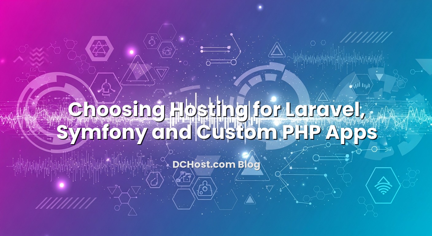 Infographic explaining Choosing Hosting for Laravel, Symfony and Custom PHP Apps