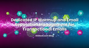 Dedicated IP Warmup and Email Reputation Management for Transactional Emails