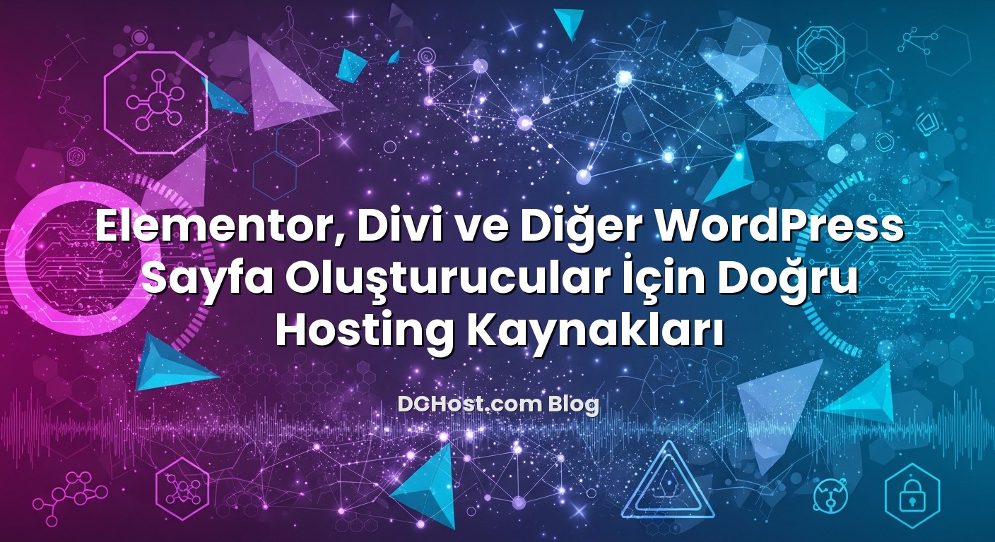 Elementor, Divi ve Diğer WordPress Sayfa Oluşturucular İçin Doğru Hosting Kaynakları konusunu açıklayan infografik