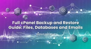 Full cPanel Backup and Restore Guide: Files, Databases and Emails