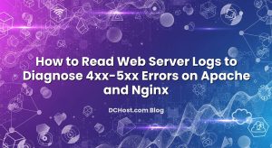 How to Read Web Server Logs to Diagnose 4xx–5xx Errors on Apache and Nginx
