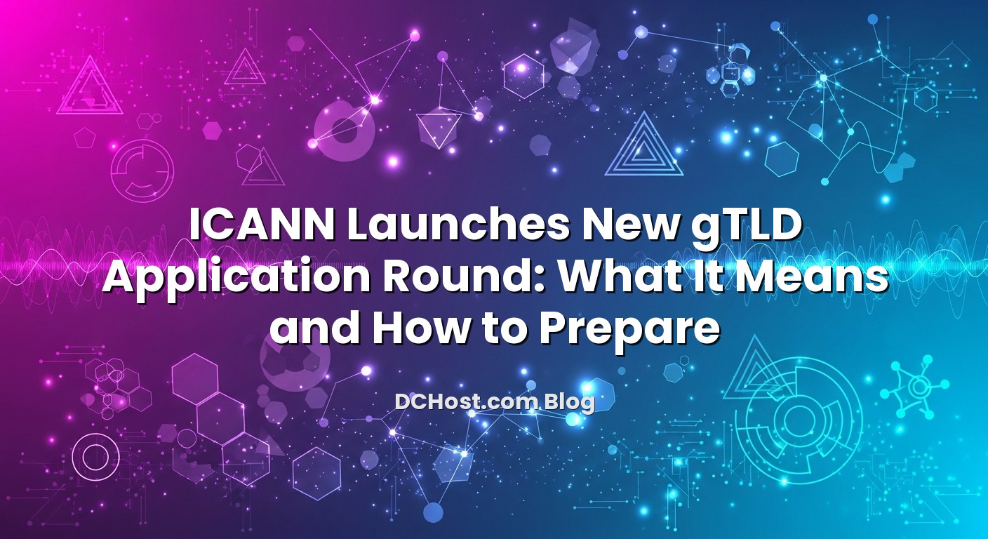 Visual representation of ICANN Launches New gTLD Application Round: What It Means and How to Prepare