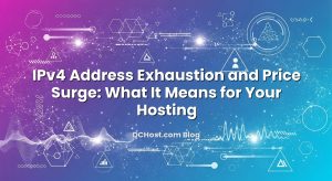 IPv4 Address Exhaustion and Price Surge: What It Means for Your Hosting