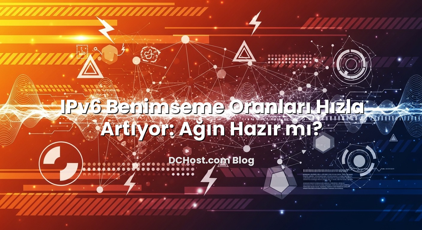 IPv6 Benimseme Oranları Hızla Artıyor: Ağın Hazır mı? için hazırlanmış açıklayıcı görsel