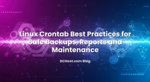 Linux Crontab Best Practices for Safe Backups, Reports and Maintenance