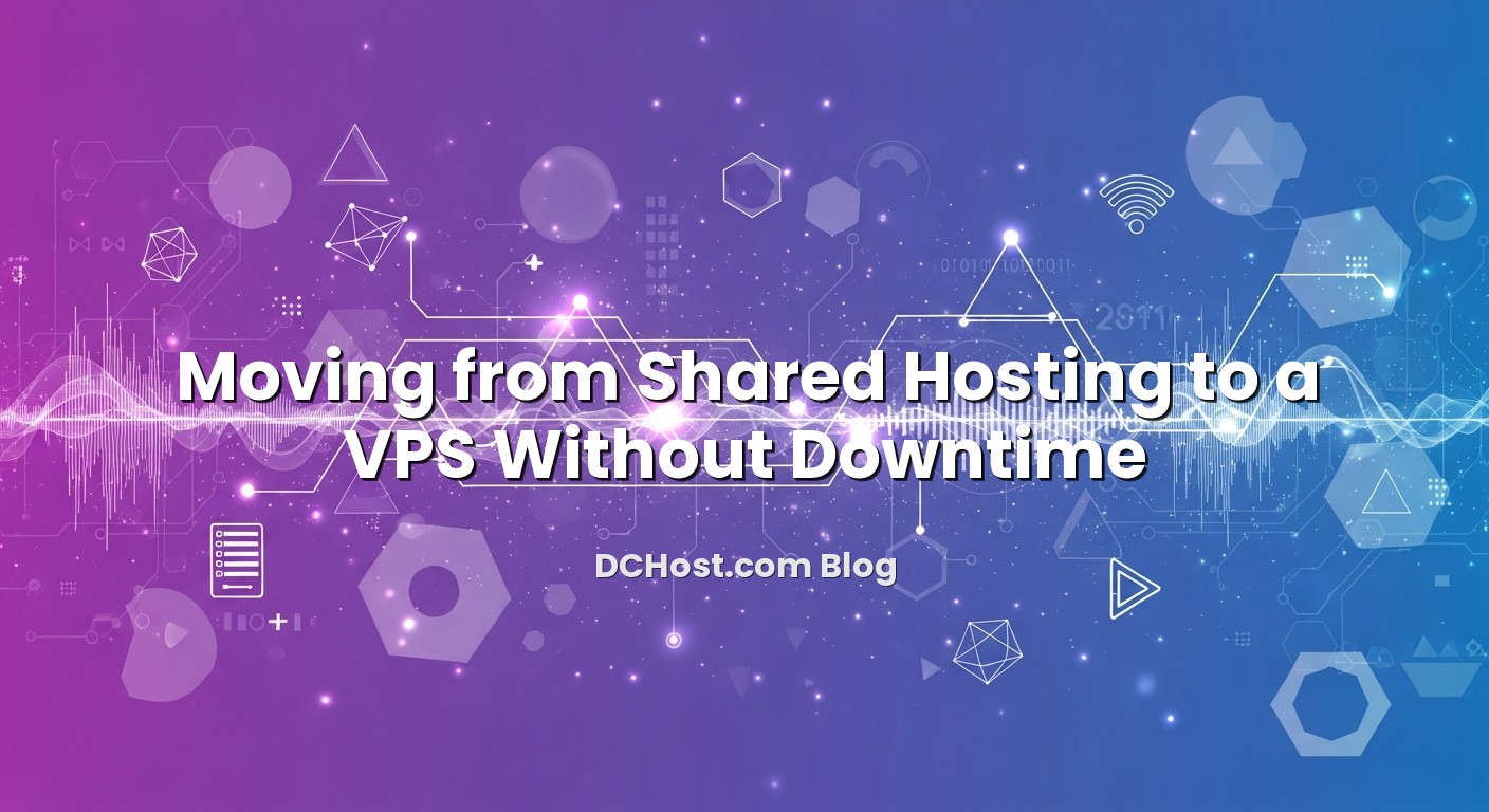 Informative image about Moving from Shared Hosting to a VPS Without Downtime