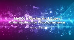MySQL Indexing and Query Optimization for WooCommerce
