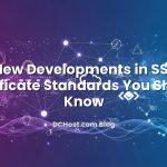 Featured image for New Developments in SSL Certificate Standards You Should Know article