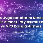 Node.js Uygulamalarını Nerede Host Etmeli? cPanel, Paylaşımlı Hosting ve VPS Karşılaştırması