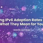Infographic explaining Rising IPv6 Adoption Rates and What They Mean for You