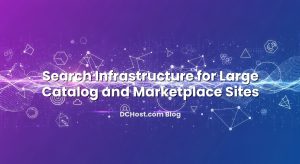 Search Infrastructure for Large Catalog and Marketplace Sites