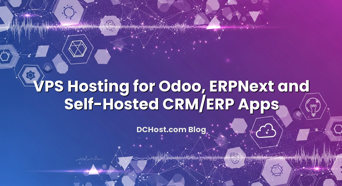 Infographic explaining VPS Hosting for Odoo, ERPNext and Self‑Hosted CRM/ERP Apps