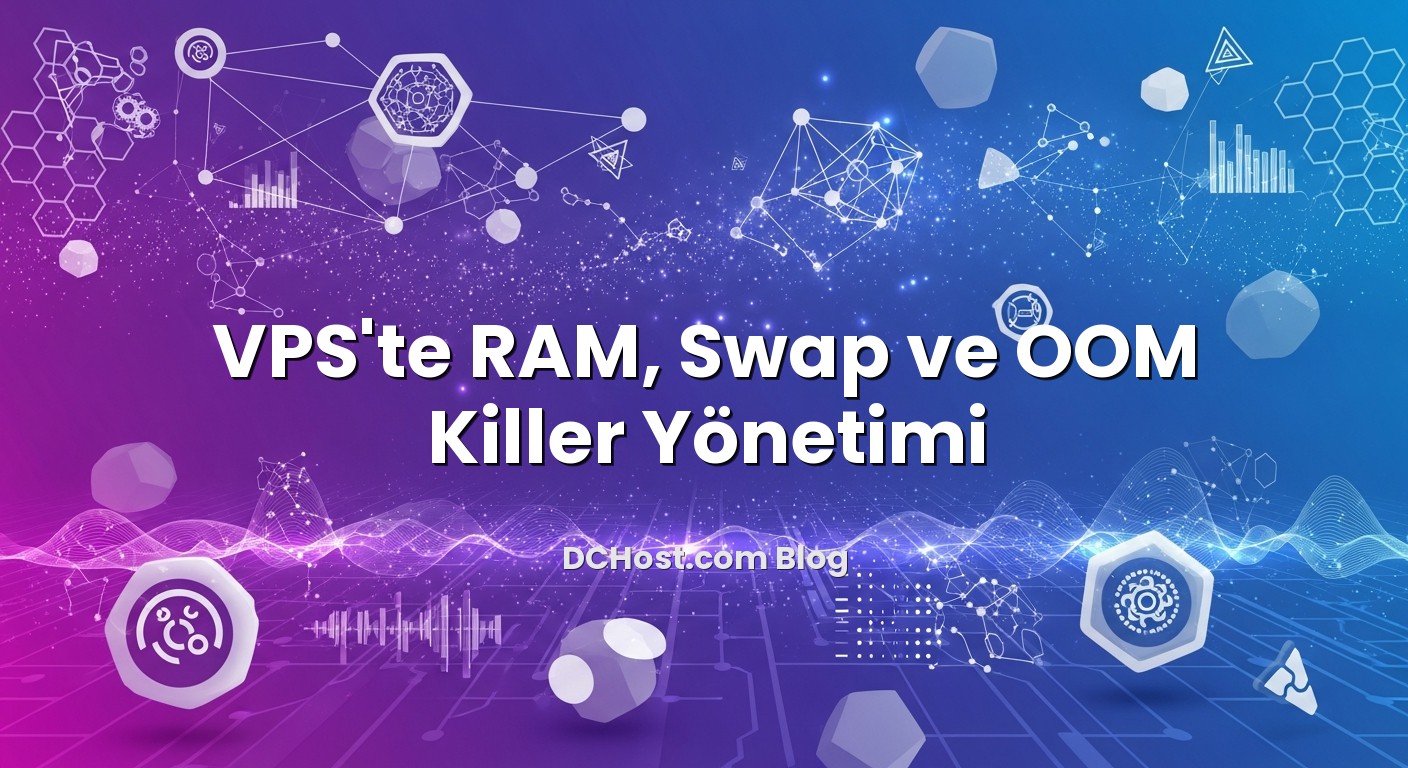 VPS’te RAM, Swap ve OOM Killer Yönetimi ile ilgili görsel açıklama
