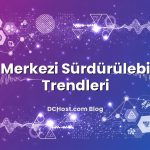 Veri Merkezi Sürdürülebilirlik Trendleri