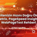 Web Sitenizin Hızını Doğru Ölçmek: GTmetrix, PageSpeed Insights ve WebPageTest Rehberi ile ilgili görsel açıklama