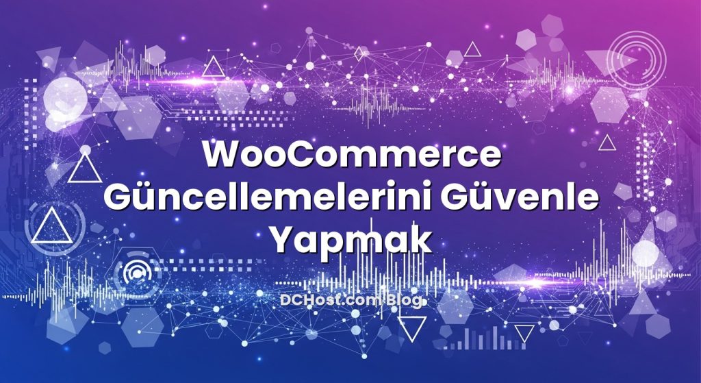 WooCommerce Güncellemelerini Güvenle Yapmak