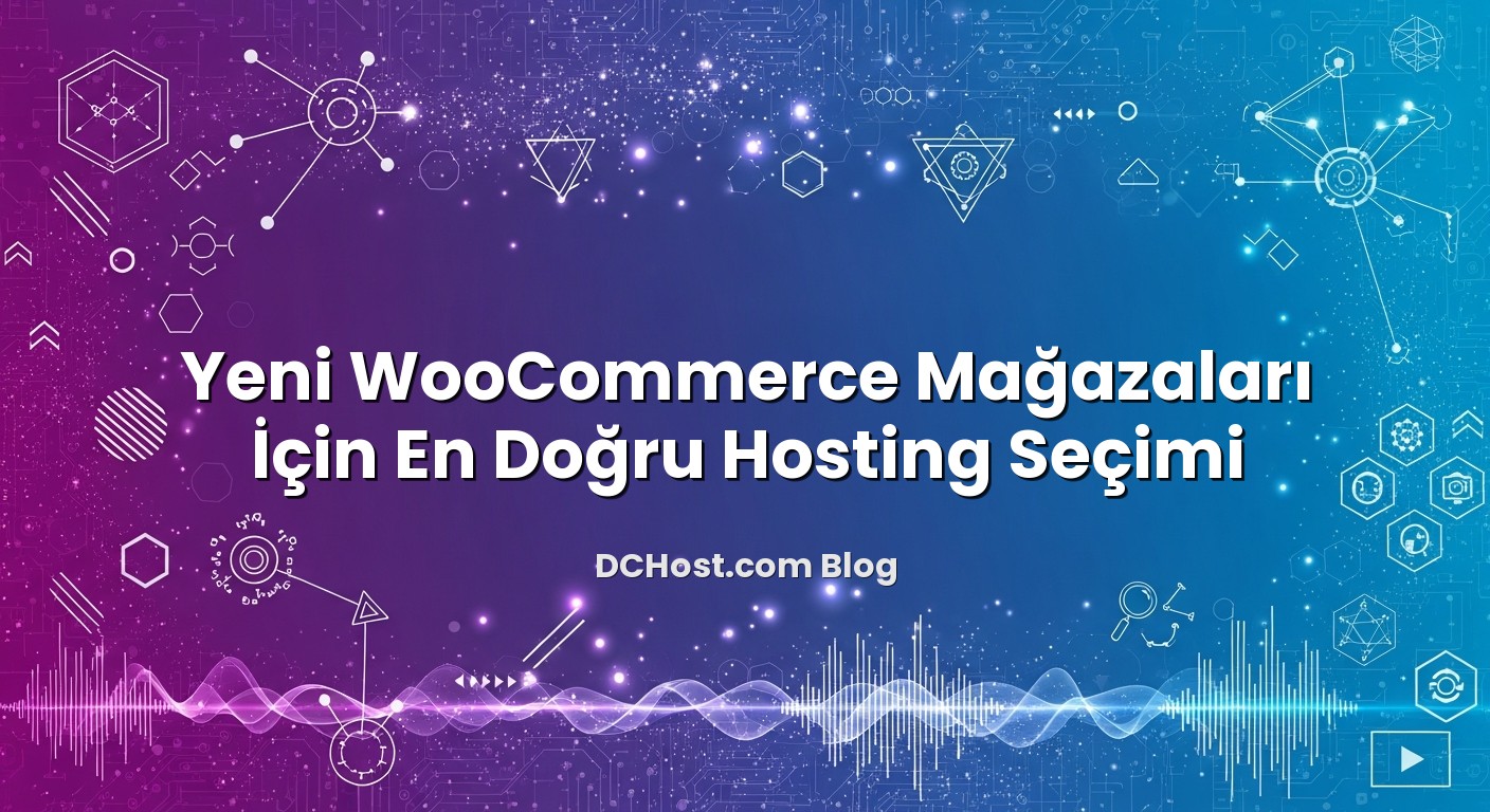 Yeni WooCommerce Mağazaları İçin En Doğru Hosting Seçimi konusunu açıklayan infografik