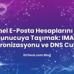 cPanel E‑Posta Hesaplarını Yeni Sunucuya Taşımak: IMAP Senkronizasyonu ve DNS Cutover