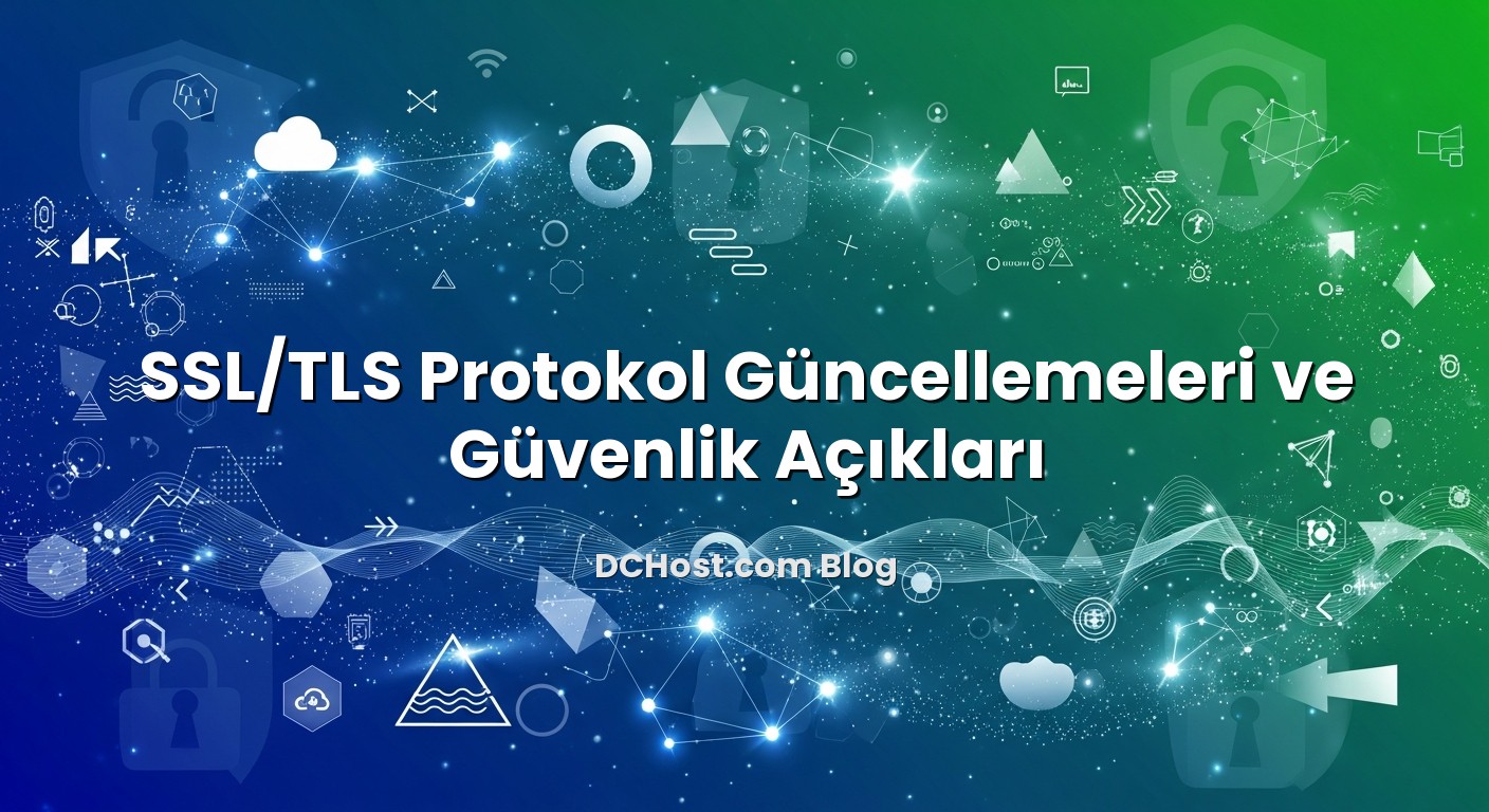 SSL/TLS Protokol Güncellemeleri ve Güvenlik Açıkları konusunu açıklayan infografik