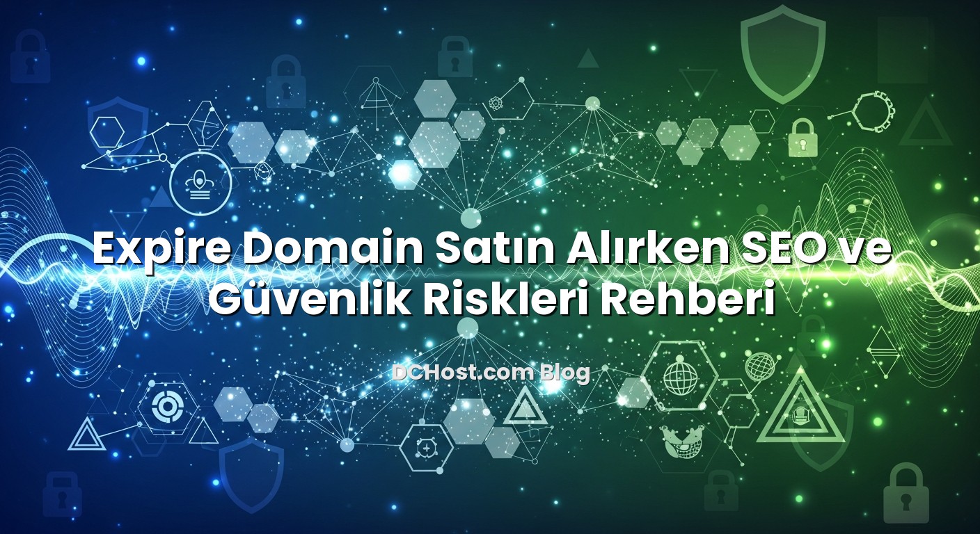 Expire Domain Satın Alırken SEO ve Güvenlik Riskleri Rehberi ile ilgili görsel açıklama