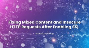Fixing Mixed Content and Insecure HTTP Requests After Enabling SSL