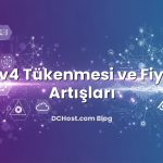 IPv4 Tükenmesi ve Fiyat Artışları