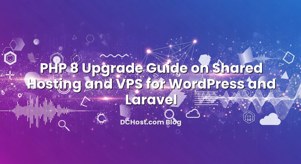 PHP 8 Upgrade Guide On Shared Hosting And VPS For WordPress And Laravel ...