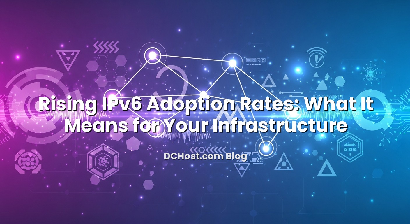 Featured image for Rising IPv6 Adoption Rates: What It Means for Your Infrastructure article