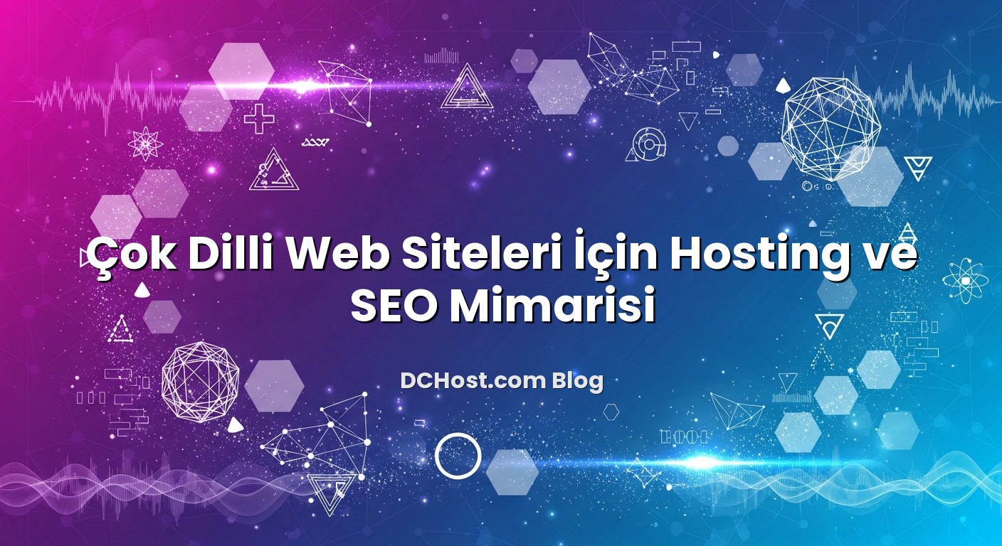 Çok Dilli Web Siteleri İçin Hosting ve SEO Mimarisi hakkında bilgilendirici görsel