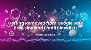 Getting Removed from Google Safe Browsing and Email Blacklists