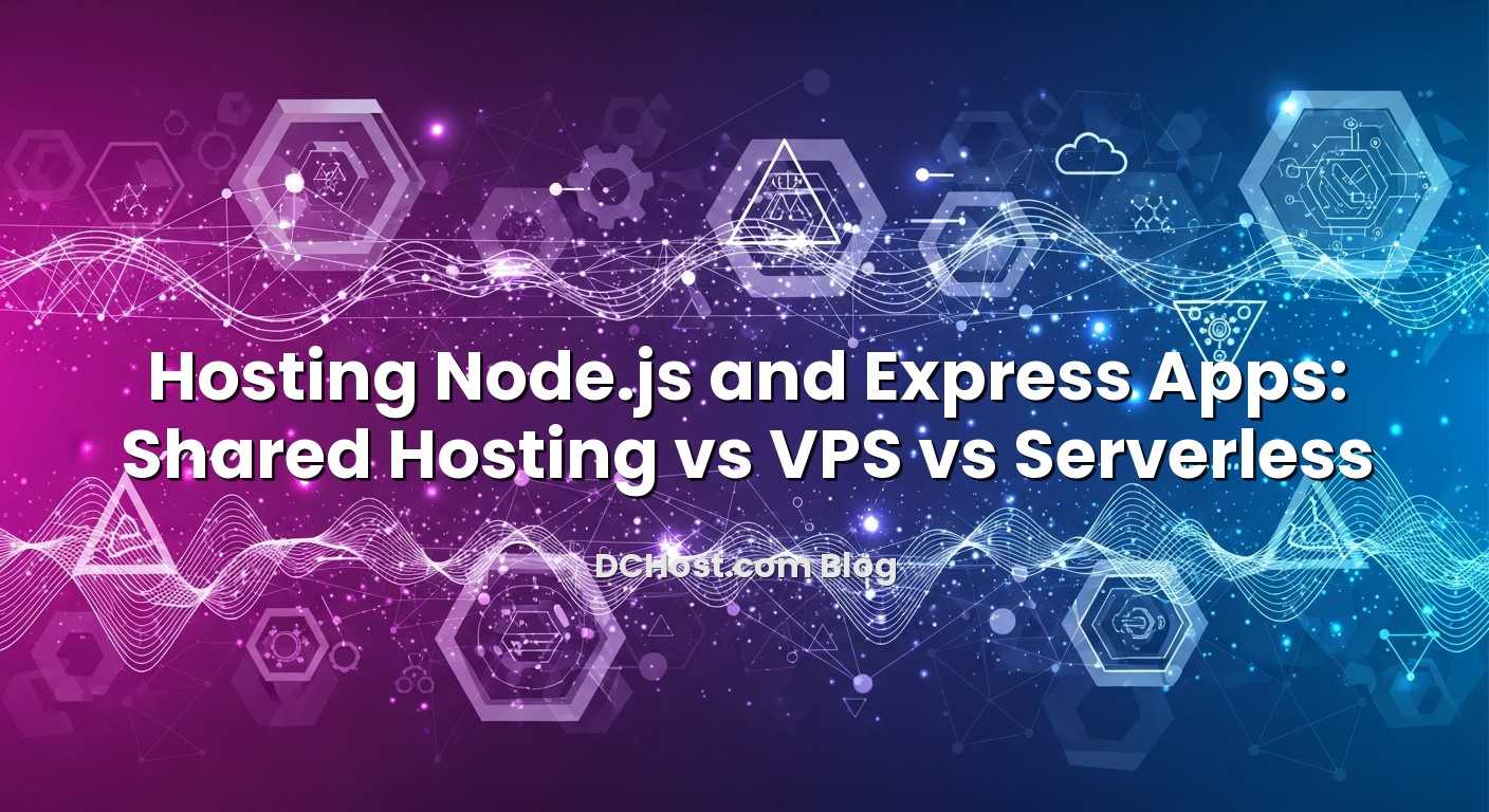 Infographic explaining Hosting Node.js and Express Apps: Shared Hosting vs VPS vs Serverless