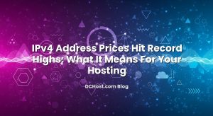 IPv4 Address Prices Hit Record Highs: What It Means For Your Hosting