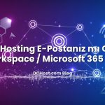 Kendi Hosting E‑Postanız mı Google Workspace / Microsoft 365 mi?